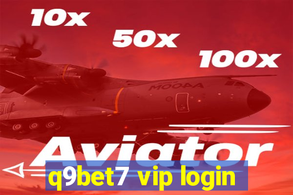 q9bet7 vip login